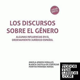 Los Discursos Sobre el Género: Algunas Influencias en el Ordenamiento Jurídico Español