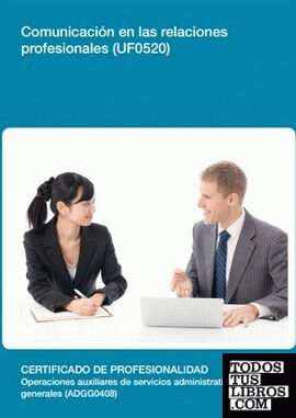 Comunicación en las relaciones profesionales (UF0520)
