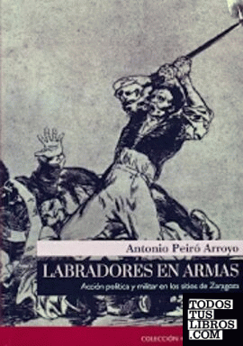 LABRADORES EN ARMAS/ACCION POLITICA Y MILITAR EN L