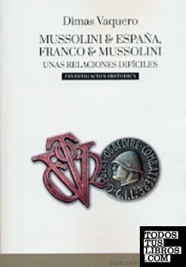 Mussolini y España,Franco y Mussolini unas relaciónes difíciles