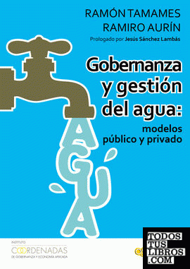 Gobernanza y gestión del agua: modelos público y privado