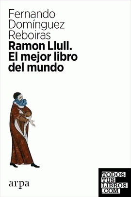 Ramon Llull. El mejor libro del mundo