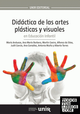 Didáctica de las artes plásticas y visuales en Educación Infantil
