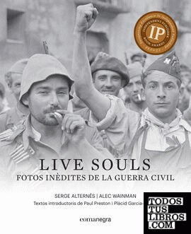 Live souls: fotos inèdites de la Guerra Civil