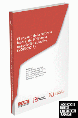 El impacto de la Reforma Laboral de 2012 en la Negociación Colectiva (2013-2015)