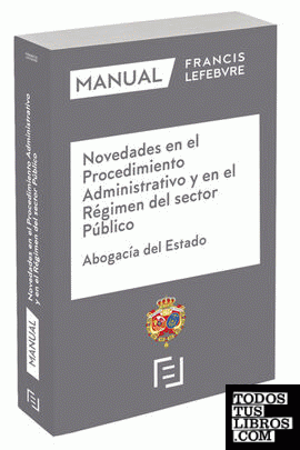 Manual Novedades en el Procedimiento Administrativo y en el Régimen del sector Público