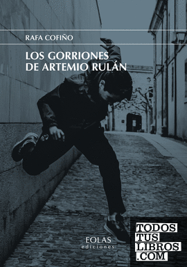 LOS GORRIONES DE ARTEMIO RULÁN