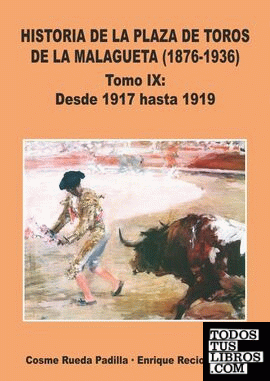 Historia de la Plaza de Toros de La Malagueta "(1917-1919)