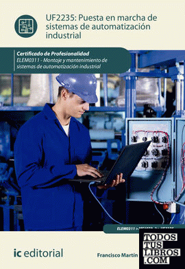 Puesta en marcha de sistemas de automatización industrial. ELEM0311 - Montaje y mantenimiento de sistemas de automatización industrial