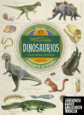 Colección de curiosidades. Dinosaurios