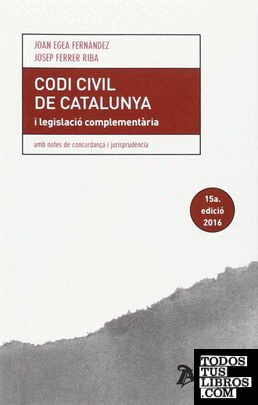 Codi civil de Catalunya i legislacio complementaria.