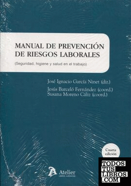 Manual de prevención de riesgos laborales : seguridad, higiene y salud en el trabajo