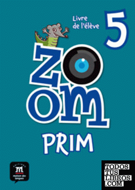 Zoom Prim 5. Livre de l'élève