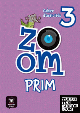Zoom Prim 3. Cahier d'activités