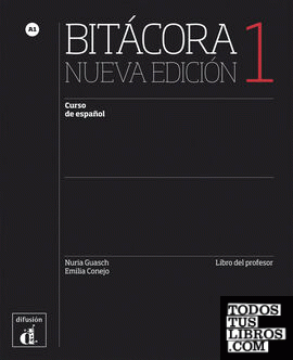 Bitácora 1. Nueva edición. Libro del profesor