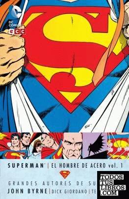 Grandes Autores de Superman: John Byrne - Superman: El hombre acero vol. 1 (2a edición)