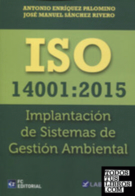 Iso 14001:2015. implantación de sistemas de gestión ambiental