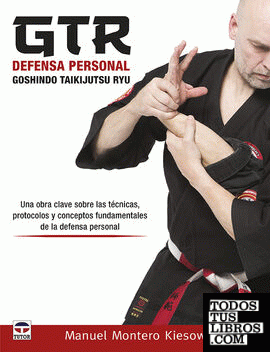 GTR Defensa Personal. Goshindo Taikijutsu Ryu