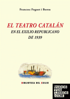 El teatro catalán en el exilio republicano de 1939