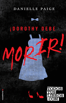 Dorothy debe morir (Dorothy debe morir 1)