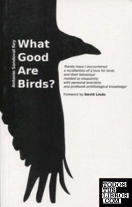 WHAT GOOD ARE BIRDS?
