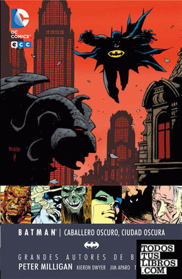 Grandes autores de Batman: Peter Milligan - Caballero oscuro, Ciudad oscura