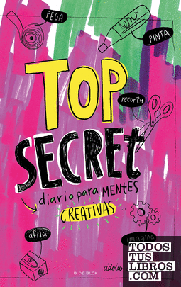 Top Secret. Diario para mentes creativas