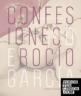 Confesiones de Rocío García / Rocío García¿s Confessions