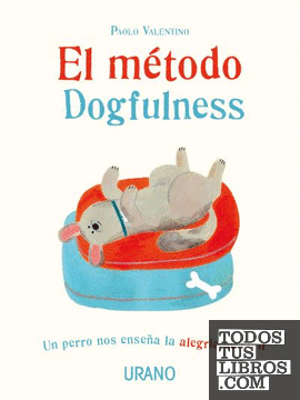 El método Dogfulness