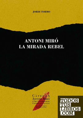 Antoni Miró, la mirada rebel
