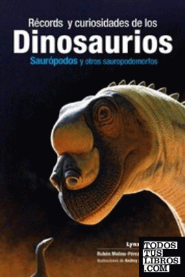 Récords Y Curiosidades De Los Dinosaurios de Molin-Pérez, Rubén /  Larramendi, Asier 978-84-16728-53-4