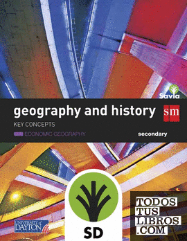 SD Alumno. Geography and history. Secondary. Savia. Key Concepts: Economic geography