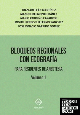 BLOQUEOS REGIONALES CON ECOGRAFIA PARA RESIDENTES DE ANESTESIA (O.C.) 2 VOLS