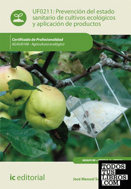 Prevención del estado sanitario de cultivos ecológicos y aplicación de productos. AGAU0108 - Agricultura ecológica