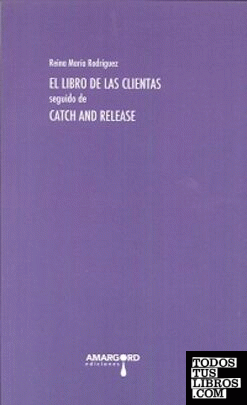 Libro de las clientas seguido de Catch and release