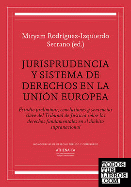 Jurisprudencia y sistema de derechos en la Unión Europea