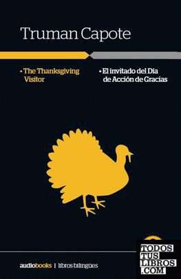 The thanksgiving visitor / El invitado del dia de acción de gracias