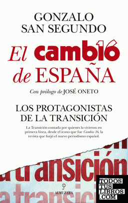 El Cambio de España. Los protagonistas de la Transición