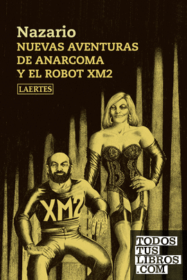 Nuevas aventuras de Anarcoma y el robot XM2