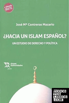 ¿Hacia un Islam Español?. Un Estudio de Derecho y Política