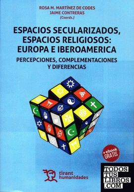 Espacios Secularizados, Espacios Religiosos: Europa e Iberoamerica