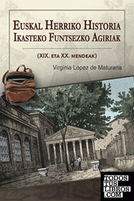 Euskal Herriko Historia ikasteko funtsezko agiriak (XIX. eta XX. mendeak)