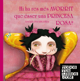 Hi ha res més avorrit que ésser una princesa rosa?