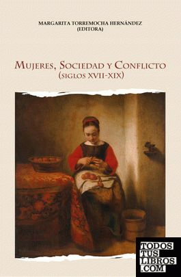 MUJERES, SOCIEDAD Y CONFLICTO (SIGLOS XVII-XIX)