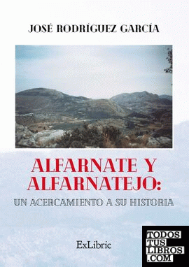 ALFARNATE Y ALFARNATEJO: UN ACERCAMIENTO A SU HISTORIA
