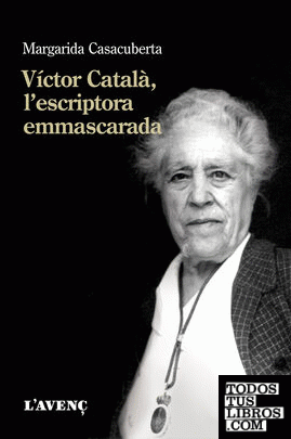 Víctor Català, l'escriptora emmascarada