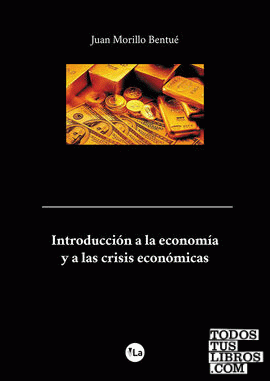 Introducción a la economía y a las crisis económicas