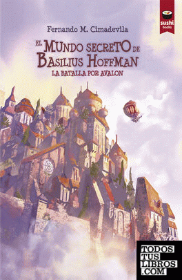 El mundo secreto de Basilius Hoffman. Vol. 3