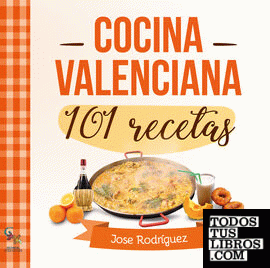 101 Recetas de cocina valenciana