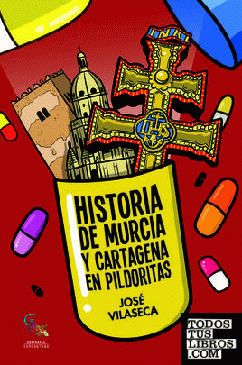 Historia de Murcia y Cartagena en pildoritas